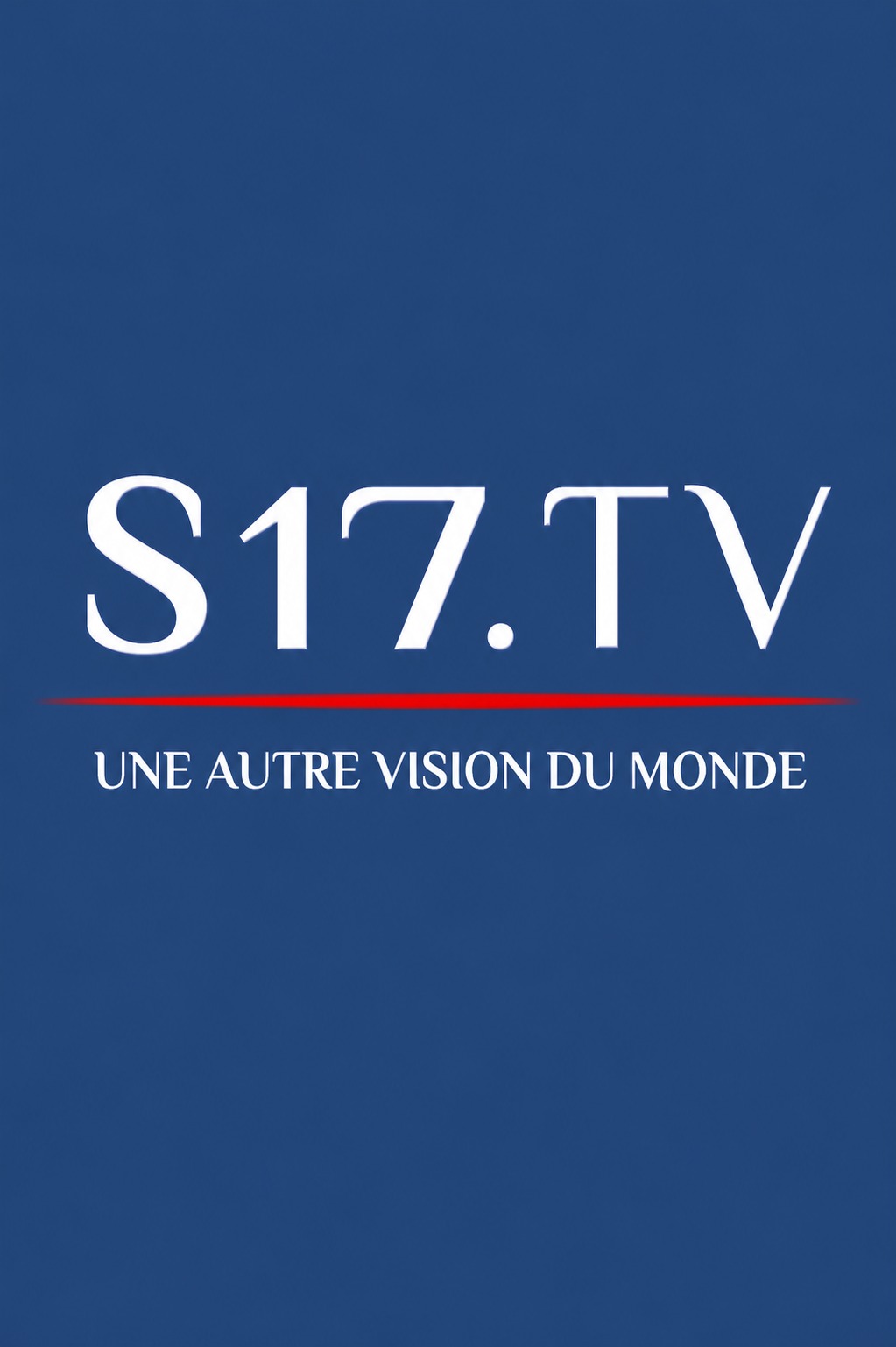 S17.TV — Une autre vision du monde